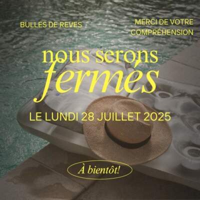 Nous serons fermés ce lundi 28 juillet. Nous rouvrirons le 29. Merci de votre compréhension.
— L’équipe Bulles de Rêves.
